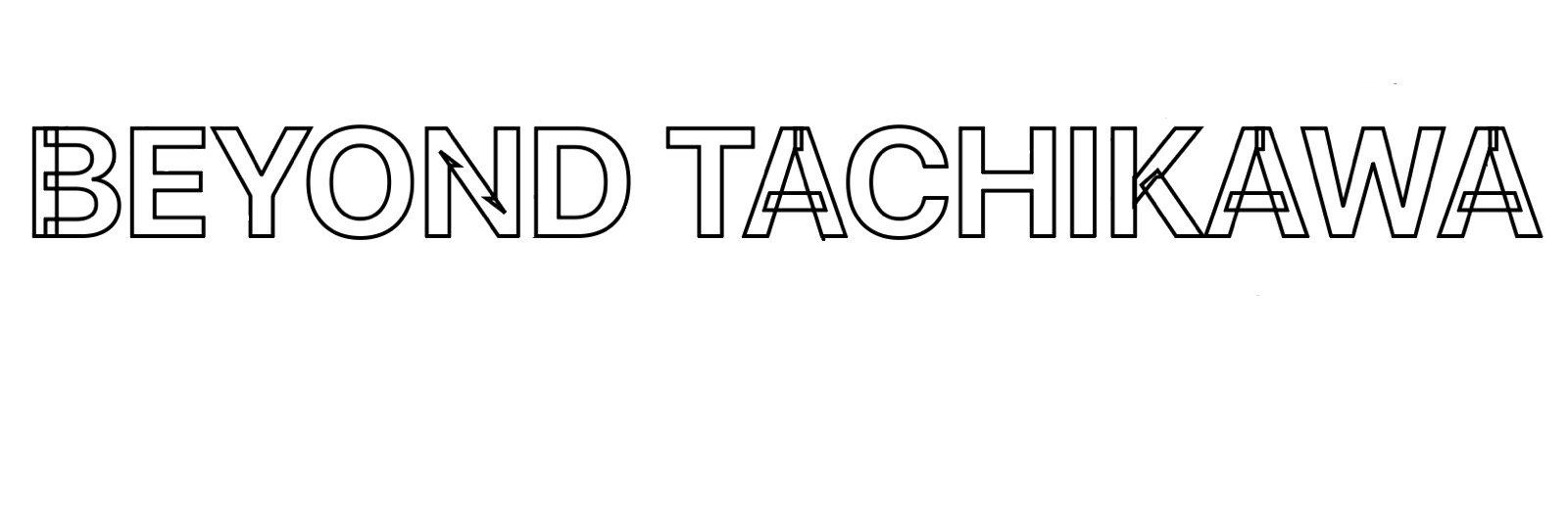 BEYOND TACHIKAWA